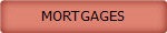 MORTGAGES