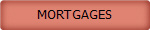 MORTGAGES